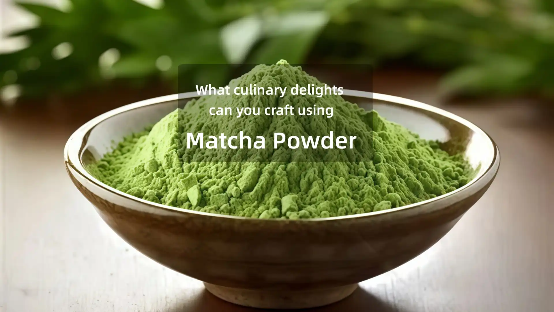 What culinary delights can you craft using Matcha Powder?